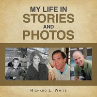 Richard L. White | My Life In Stories And Photos | Taschenbuch | Englisch (2023)