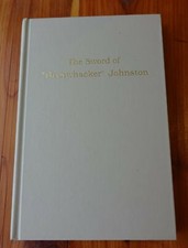 JOHNSTON, MILUS E. The Sword of 'Bushwhacker' Johnston