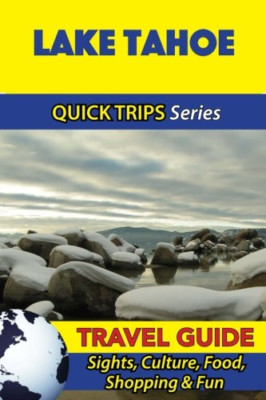 Lake Tahoe Travel Guide (Quick Trips Series): Sights, C - Paperback NEW Swift, J