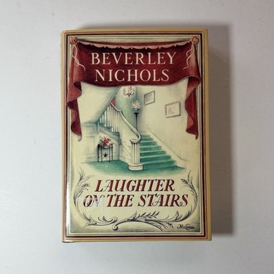 Laughter On The Stairs (Beverley Nichols Trilogy Book 2)