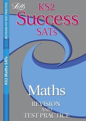 Maths SATs (Letts Key Stage 2 Success Revision and Test Practice) - Head, Alison