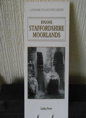 Bygone Days in the Staffordshire Moorland,Lindsey Porter