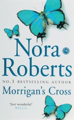 Morrigan's Cross (The Circle Trilogy, Book 1) By Nora Roberts. 9 | eBay