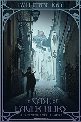 A CASE OF EAGER HEIRS By William Ray **BRAND NEW**