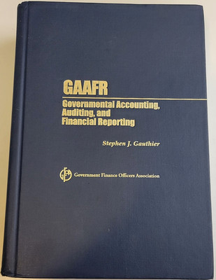 GAAFR Governmental Accounting, Auditing and Financial Reporting GAUTHIER HC BOOK