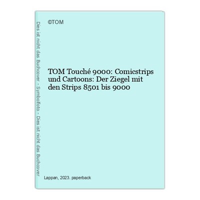 TOM Touché 9000: Comicstrips und Cartoons: Der Ziegel mit den Strips 8501 bis 90
