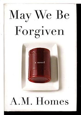 May We Be Forgiven, a M Homes