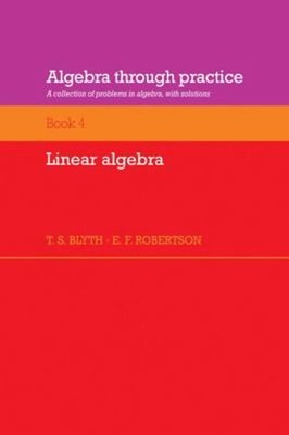 Algebra Through Practice - Linear Algebra Vol. 4 : A Collection o