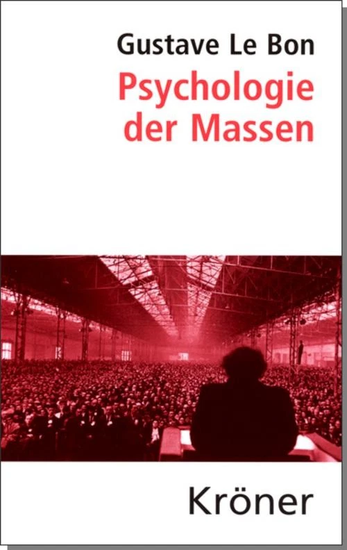 Psychologie der Massen ~ Gustave Le Bon ~  9783520099167