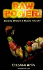 Raw Power Building Strength and Muscle Naturally - Paperback - VERY GOOD