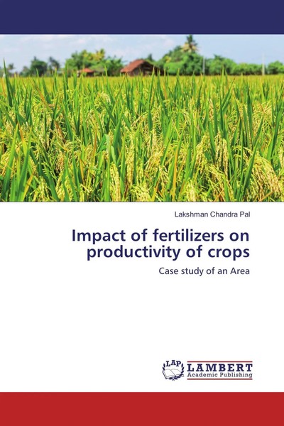 Lakshman Chandra Pal | Impact Of Fertilizers On Productivity Of Crops | Buch-image