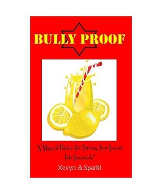 Bully Proof, Xevyn . Harris, Sparkl D. Harris