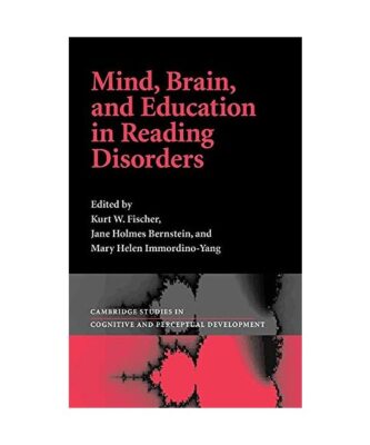 Mind, Brain and Education in Reading Disorders