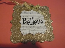 New  Holiday Time Christmas Decoration " Believe " size: 4 1/2" Diameter