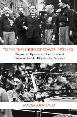 To the Threshold of Power, 1922/33 Knox Paperback Cambridge University Press