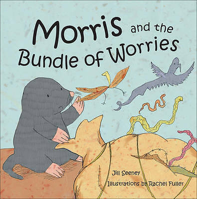Morris and the Bundle of Worries by Jill Seeney (Paperback, 2008)