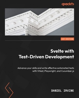 Daniel Irvine Svelte with Test-Driven Development (Paperback) (UK IMPORT)