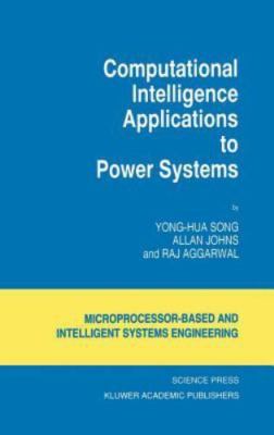 Computational Intelligence Applications to Power Systems, Hardcover by Song, ...