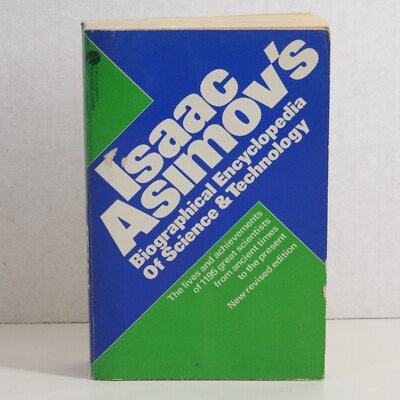 Isaac Asimov Biographical Encyclopedia of Science & Technology 1976 Equinox Book