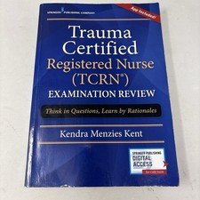 Trauma Certified Registered Nurse (TCRN) Exam...