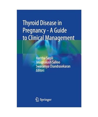Thyroid Disease in Pregnancy - A Guide to Clinical Management