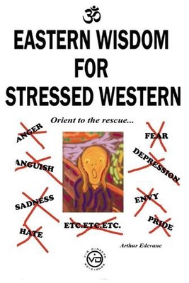 Eastern Wisdom for Stressed Western: Orient to the Rescue by Javier Luna Paperba