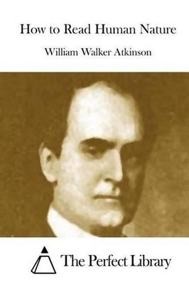 How to Read Human Nature by William Walker Atkinson (English) Paperback Book