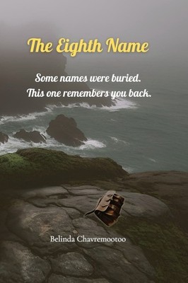The Eighth Name: When Memory Is Forbidden, Truth Becomes Dan...