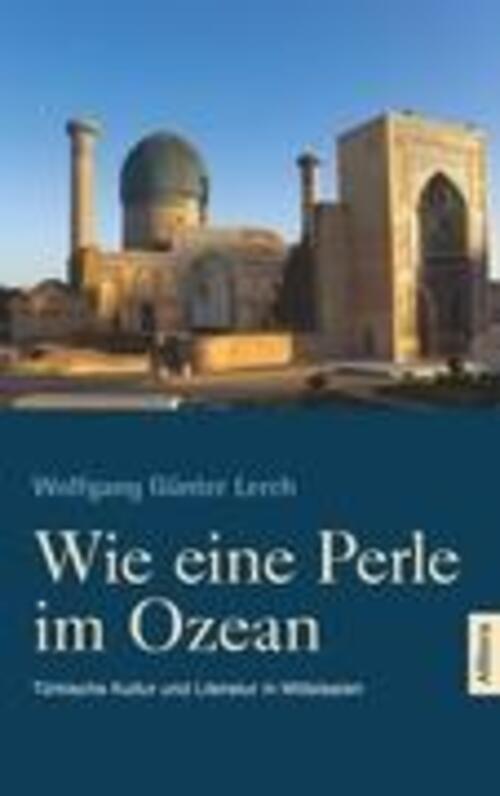Thumbnail - Wie Eine Perle Ozean Türkische Kultur Und Literatur In Mittelasien