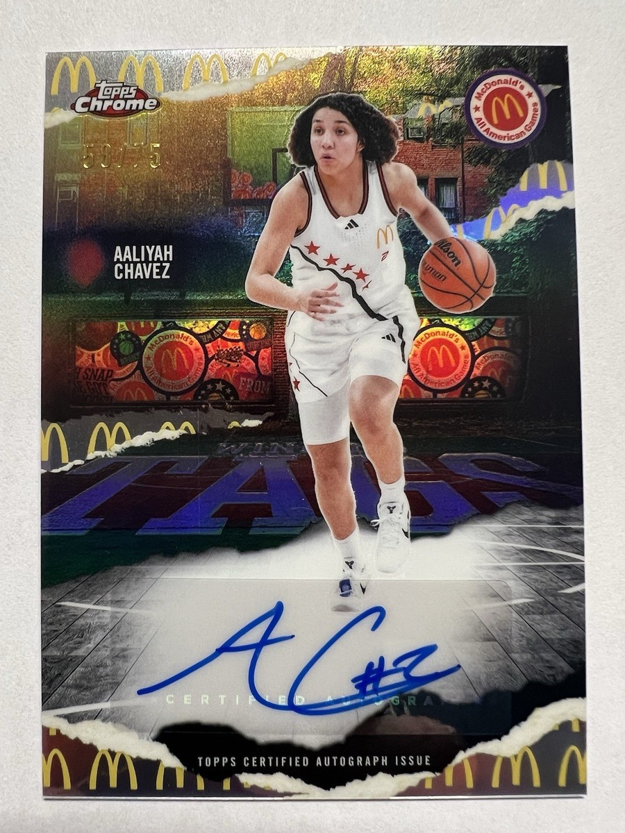 2025 Topps Chrome McDonalds Aaliyah Chavez Auto /75 Winning Tags