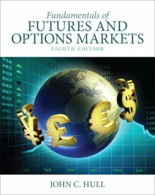 Fundamentals of Futures and Options Markets Hardcover John C. Hul