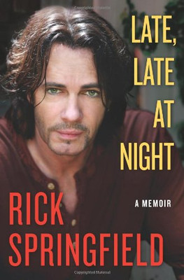 Late, Late at Night Rick Springfield hardcover Good