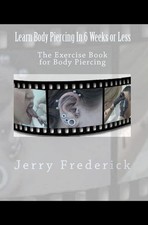 Body Piercing in 6 Weeks: Complete Exercise Guide for Beginners