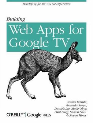 Building Web Apps for Google TV, Paperback by Ferrate, Andres; Surya, Amanda;...
