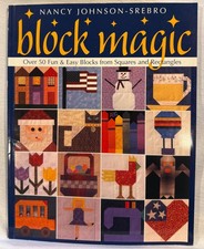BLOCK MAGIC- 50 Fun  Easy Blocks from Squares  Rectangles-Quilt Pattern Book