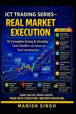 Manish Singh ICT Trading Series - Real Market Execution (Paperback)