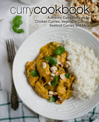 Curry Cookbook: Authentic Curry Recipes for Chicken Cur -  NEW Booksumo Press 20