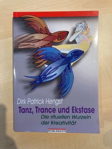 Dirk Patrick Hengst - Tanz, Trance und Ekstase