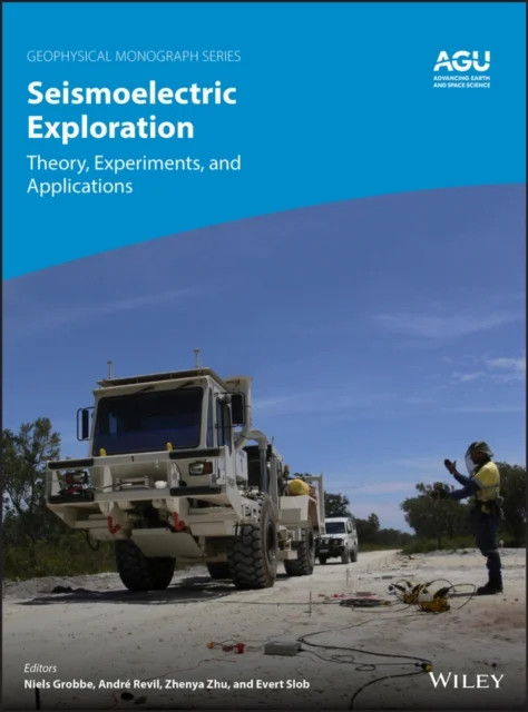 Seismoelectric Exploration – Theory, Experiments, and Applications Grobbe Grobbe
