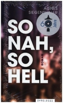 So nah, so hell Agnes Siegenthaler