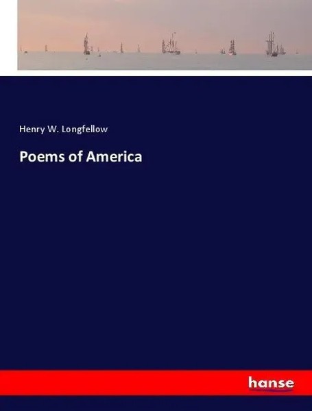 Henry W. Longfellow | Poems Of America | Taschenbuch | Englisch (2018) | 628 S.-image