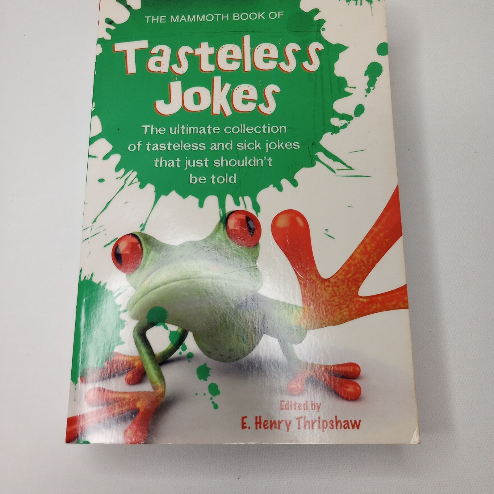 The Mammoth Book of Tasteless Jokes 9780762440009 | eBay