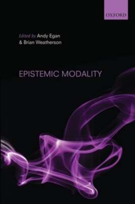 Epistemic Modality by Andy Egan: New
