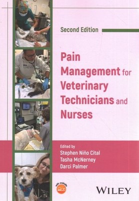 Pain Management for Veterinary Technicians and Nurses, Paperback by Cital, St...