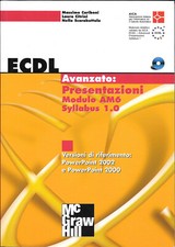 ECDL AVANZATO: PRESENTAZIONI-Caraboni, Citrini, ecc.-Ed McGraw-Hill  2005 con CD