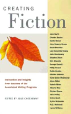 Creating Fiction: Instruction and Insights from Teachers of the Associated: New