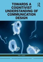 Towards A Cognitivist Understanding Of Communication Design | Phil Jones | Buch