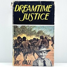 Dreamtime Justice Vic Hall HC Book 1962 1st Edition Arnhem Land