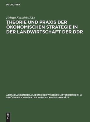 Theorie Und PRAXIS Der konomischen Strategie in Der Landwirtschaft Der DDR: Geme