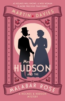 Mrs Hudson and the Malabar Rose Martin Davies